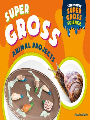 cover image of Super Gross Animal Projects